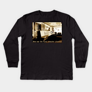 When was the first computer invented Kids Long Sleeve T-Shirt